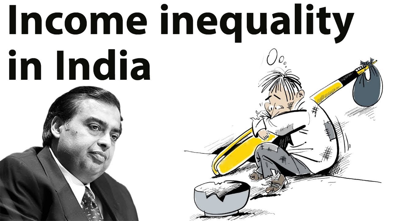Income Inequality in India, Widening gap between rich & poor - Current Affairs 2018