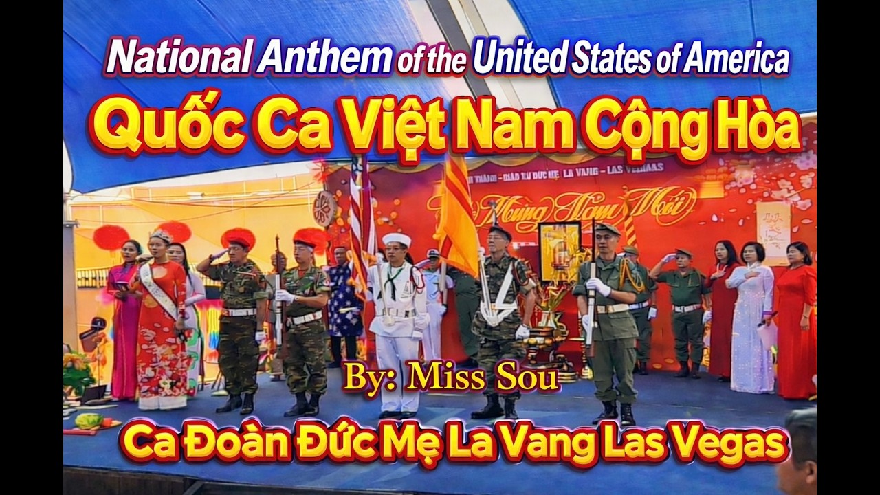 National Anthem of The United States of America & Quốc Ca Việt Nam Cộng Hoà ( By: Miss Sou&Ca Đoàn )