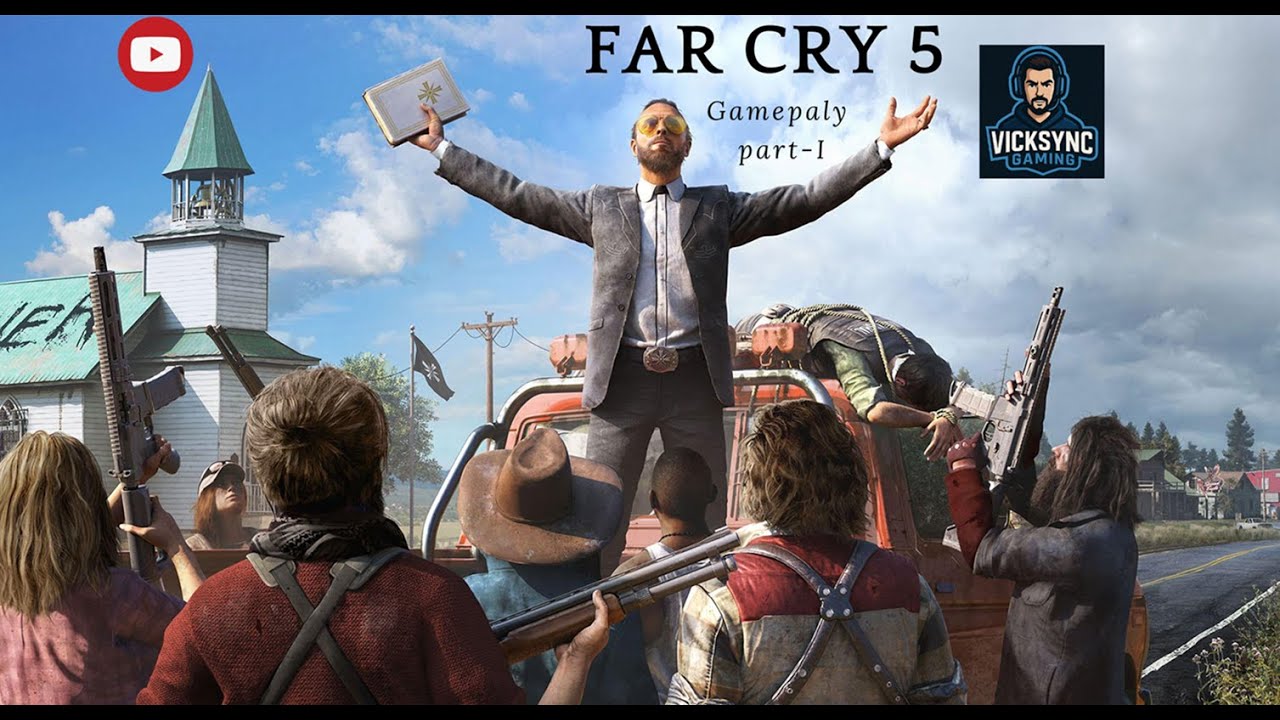 Far Cry 5 Gameplay Walkthrough – Part 1