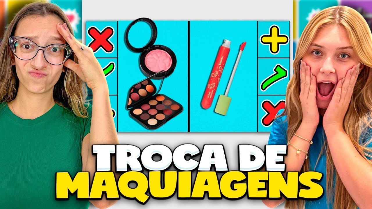 TROCA DE MAQUIAGENS COM MINHA MELHOR AMIGA