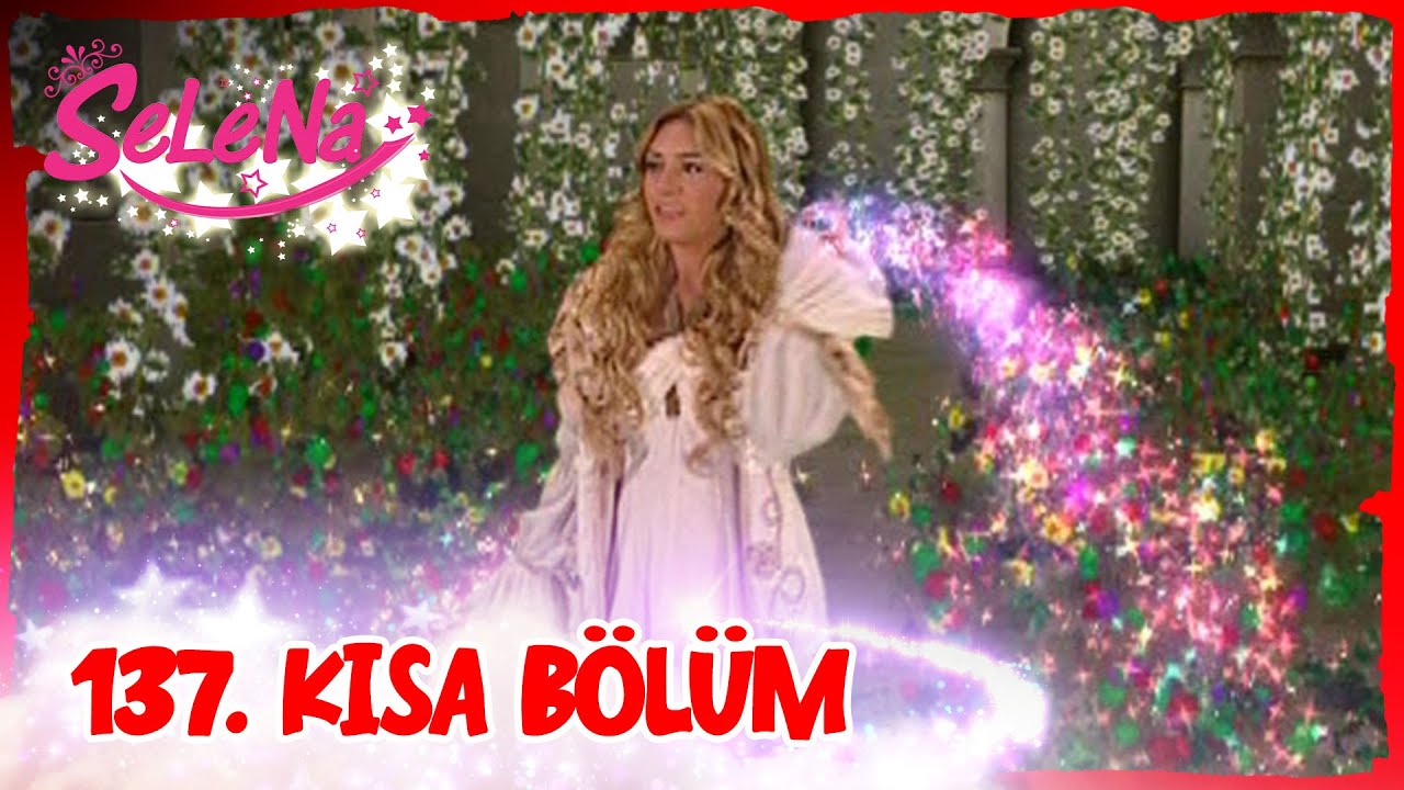 Selena 137. Bölüm | Kısa Bölümler ✨