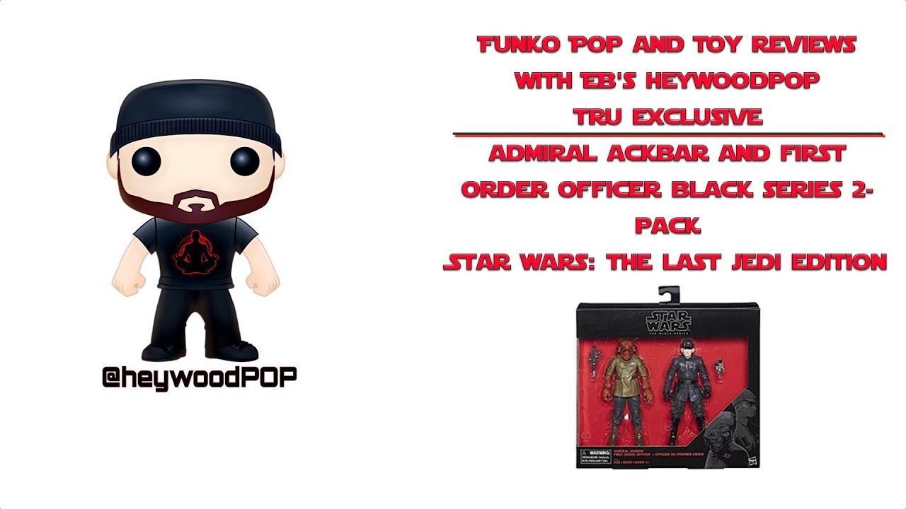 Admiral Ackbar and First Order Officer Star Wars Black Series TRU Exclusive Video Review