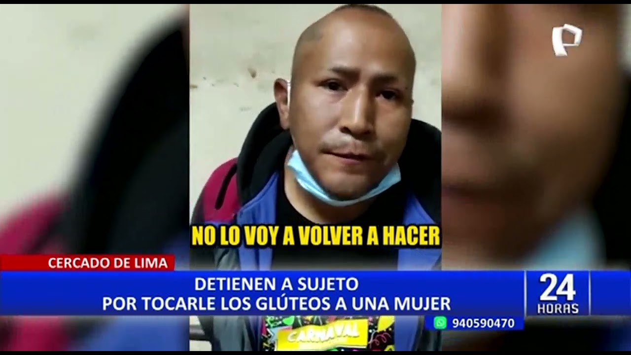 Cercado de Lima: detienen a sujeto por hacer tocamientos indebidos a mujeres