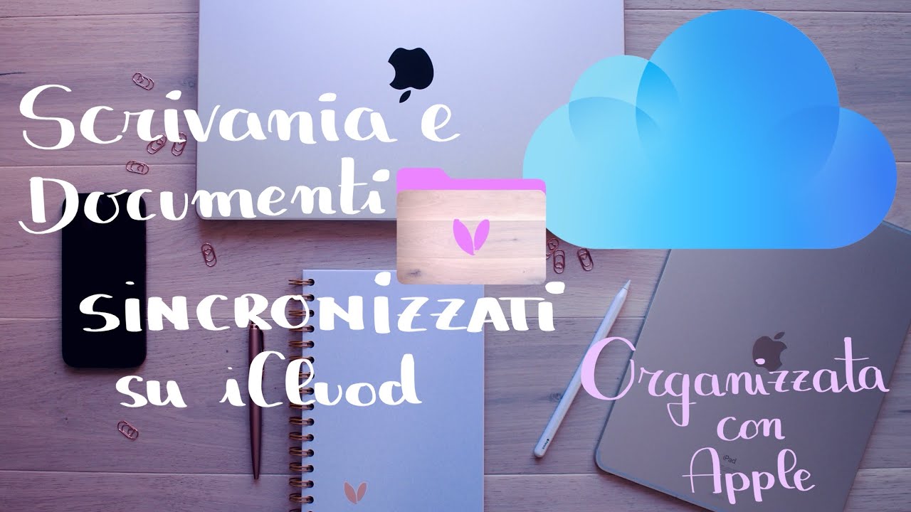 Documenti e Scrivania sincronizzati su iCloud _ Come gestisco le cartelle del Macbook Pro