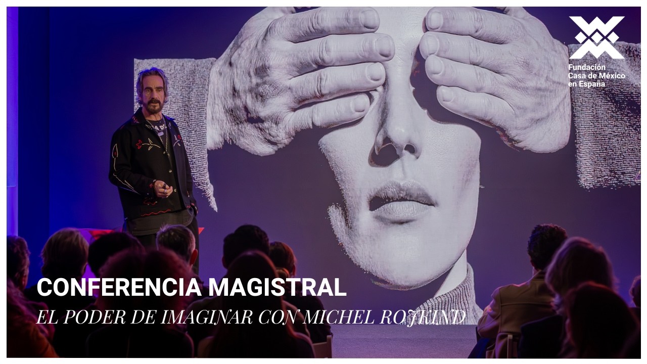 Conferencia magistral de Michel Rojkind | El poder de imaginar