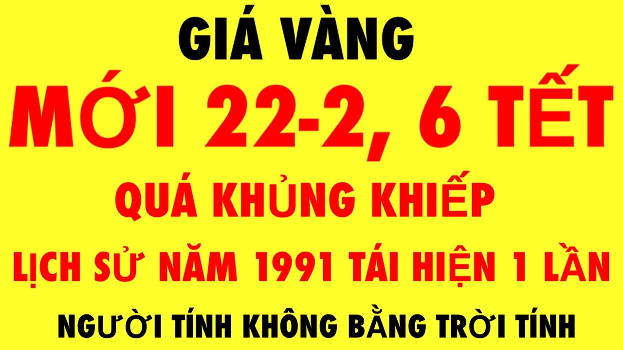 Giá vàng hôm nay ngày 22-2-2026 / Giá vàng 9999 hôm nay - Giá vàng 9999 mới nhất - Giá vàng 9999 24k