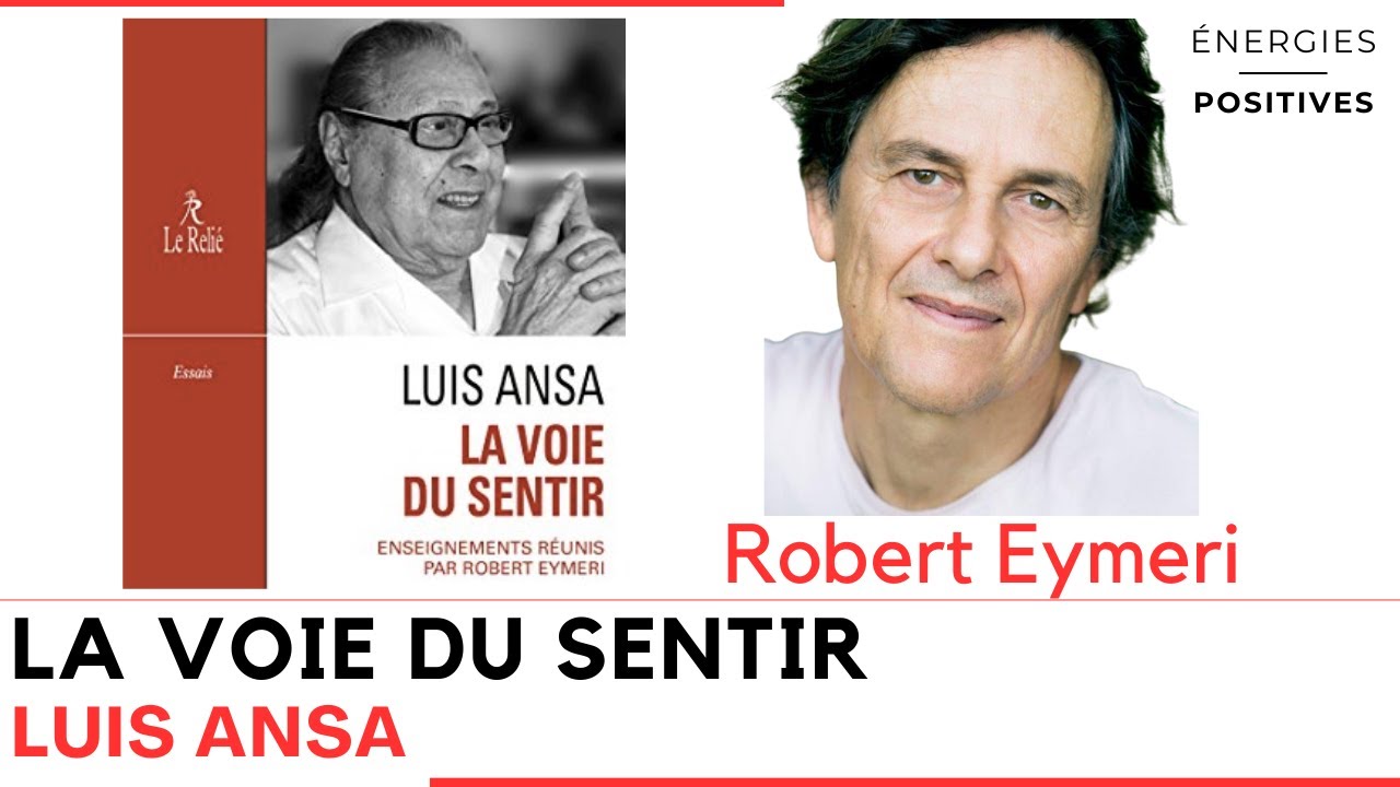 Luis Ansa, la voie du sentir - Robert Eymeri | Énergies Positives Média