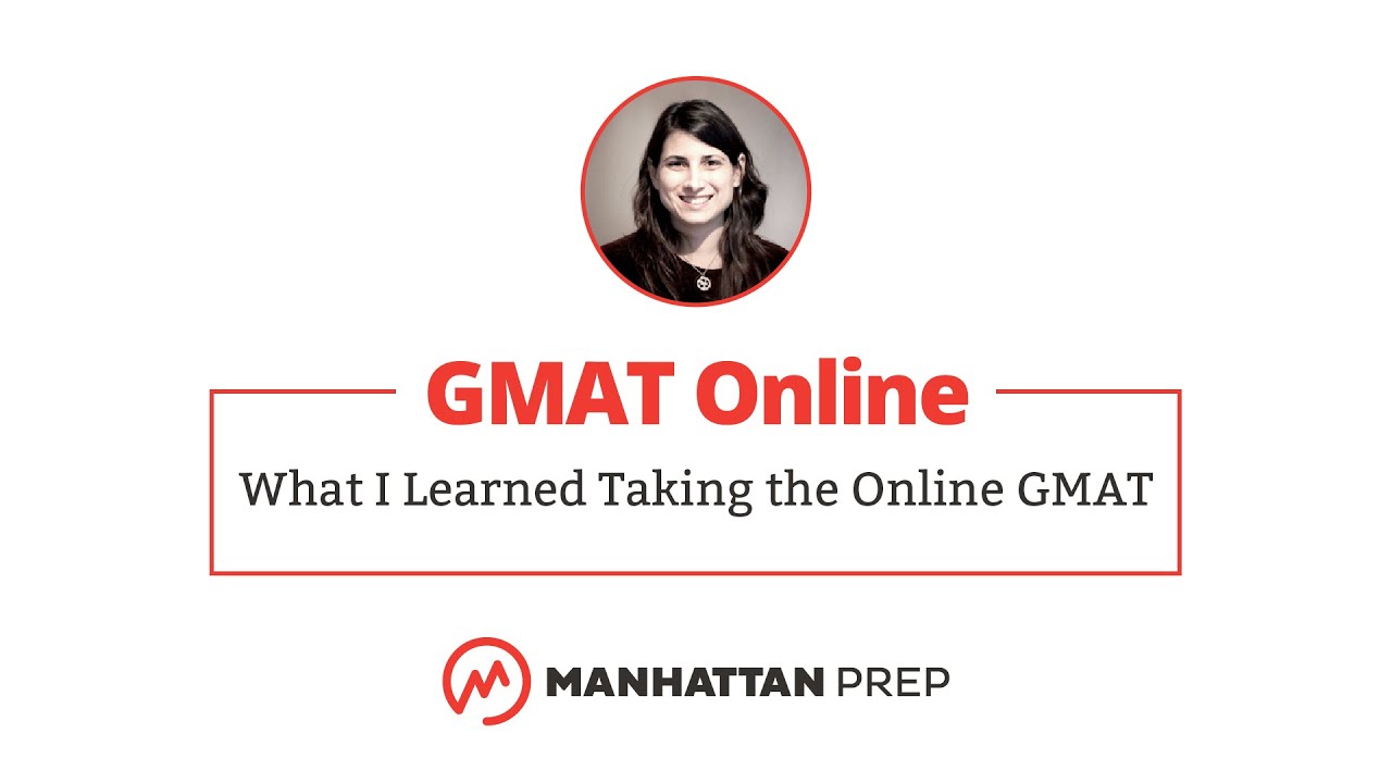 What I Learned Taking the Online GMAT