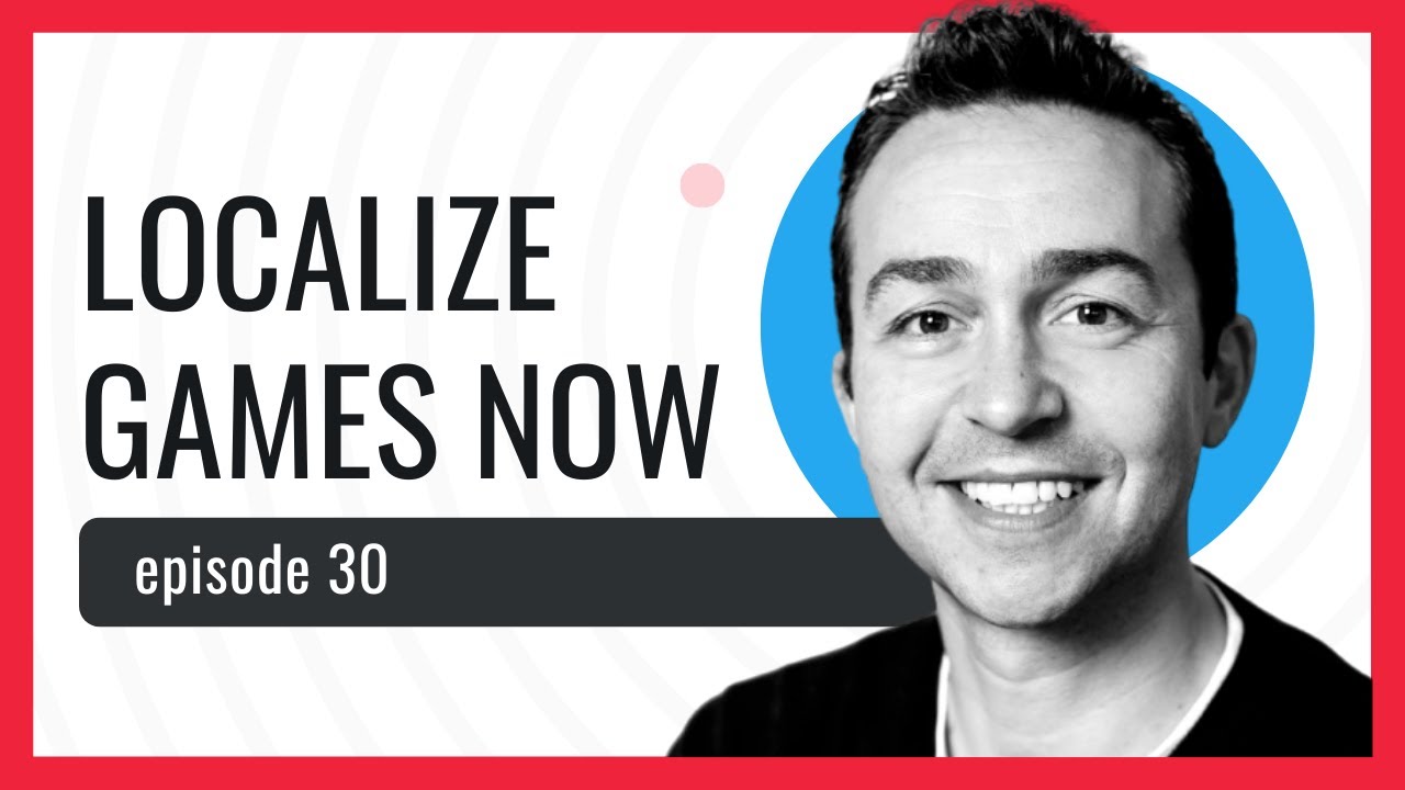 Introduction To Game Localization - Michael Souto Of LocalizeDirect | The Localization Podcast #30