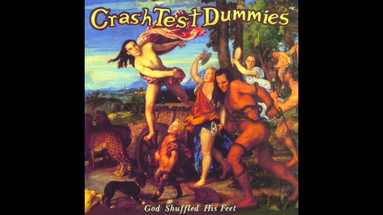 Crash Test Dummies God Shuffled His Feet