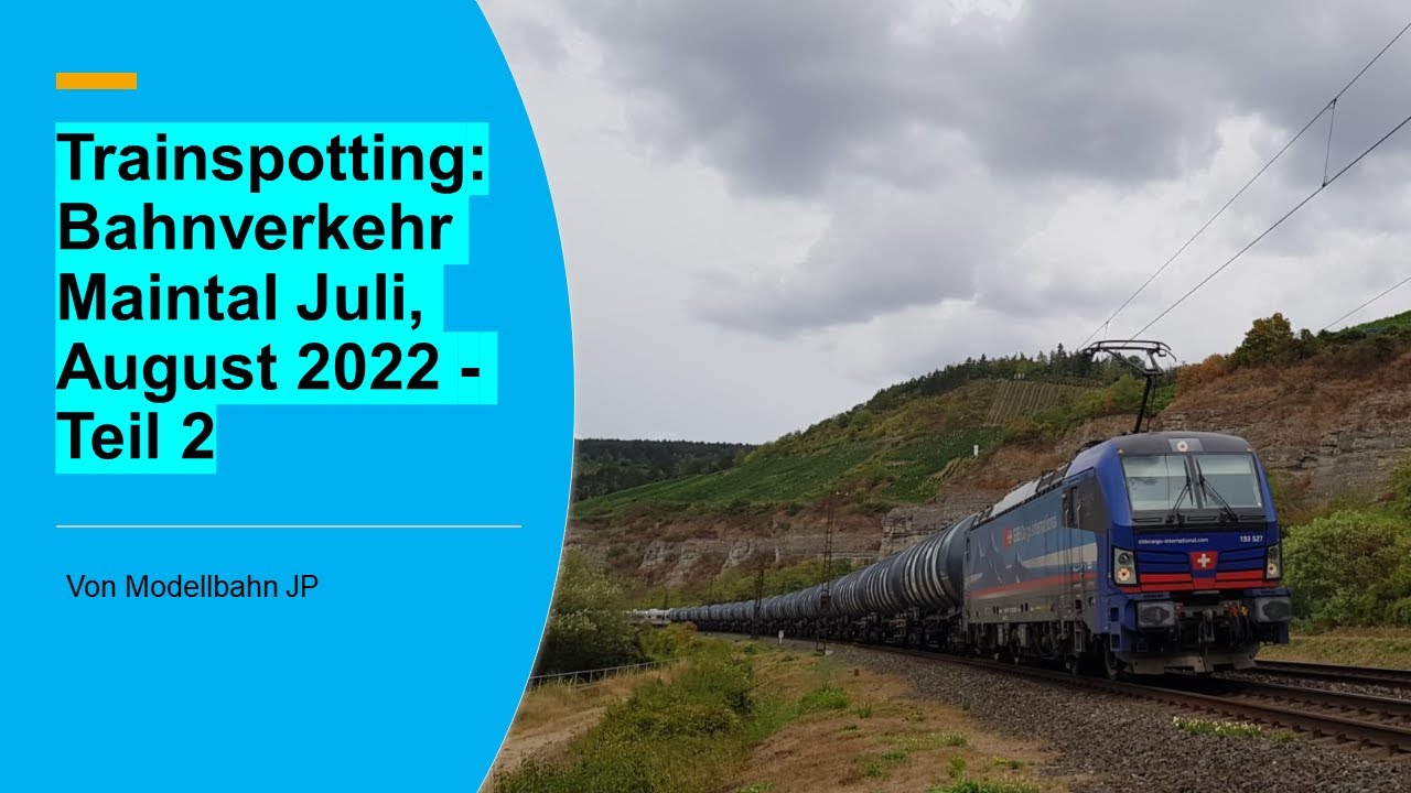 Trainspotting: Bahnverkehr Maintal Juli, August 2022 - Teil 2