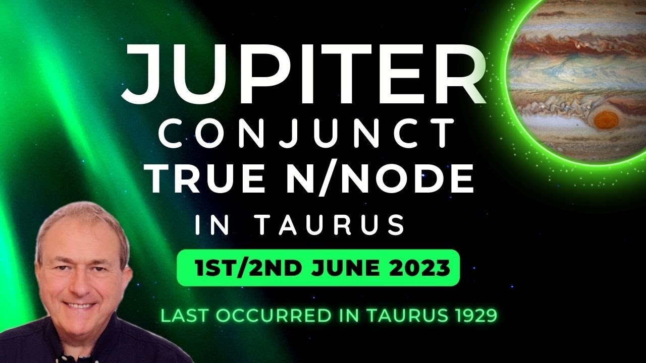 Jupiter Conjunct True North Node Taurus First time since 1929! + Zodiac Sign Forecasts all signs...