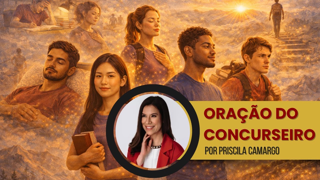 NÃO IGNORE ESTE VÍDEO SE QUISER SER APROVADO/A | Oração do Concurseiro por Priscila Camargo 