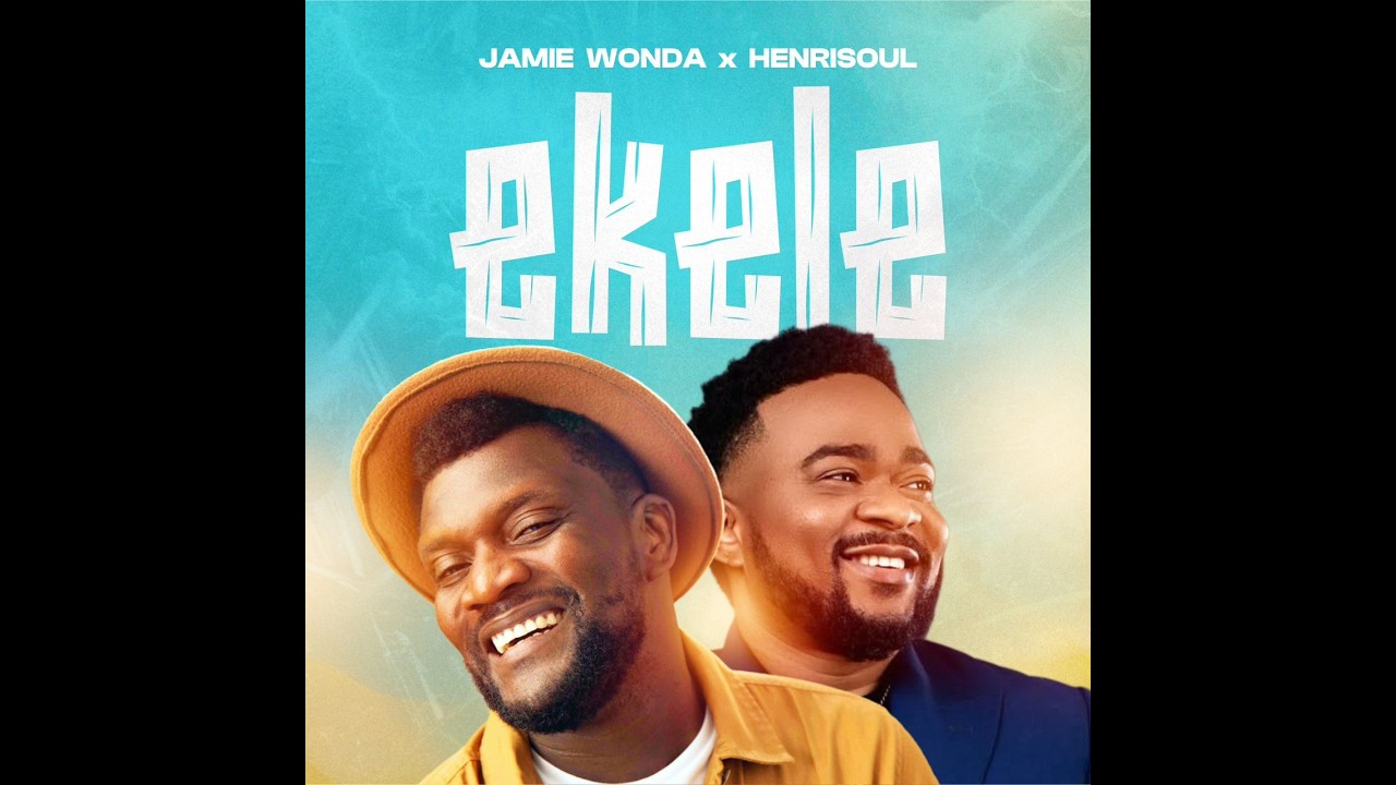 Jamie Wonda -  Ekele | HenriSoul