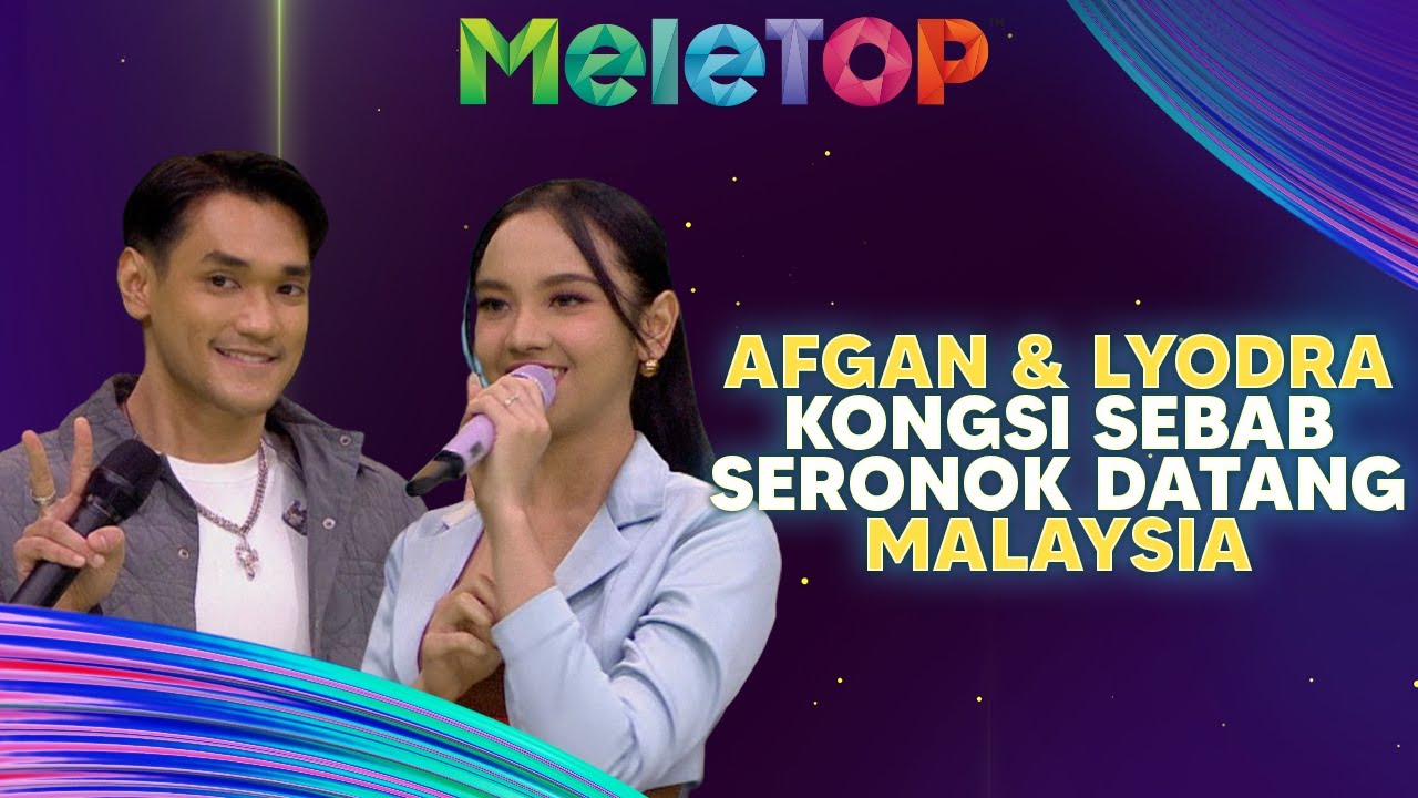 EKSKLUSIF! Afgan & Lyodra Kongsi SEBAB Seronok Datang Malaysia Sebab... | MeleTOP | Nabil & Namie