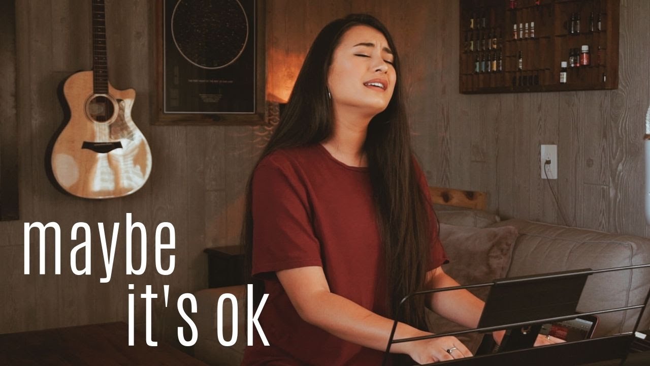 MAYBE IT'S OK // We Are Messengers (worship cover)