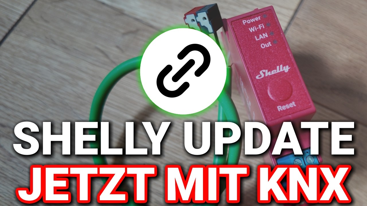 Shelly kann jetzt KNX! - Das neue Update im Detail - Review