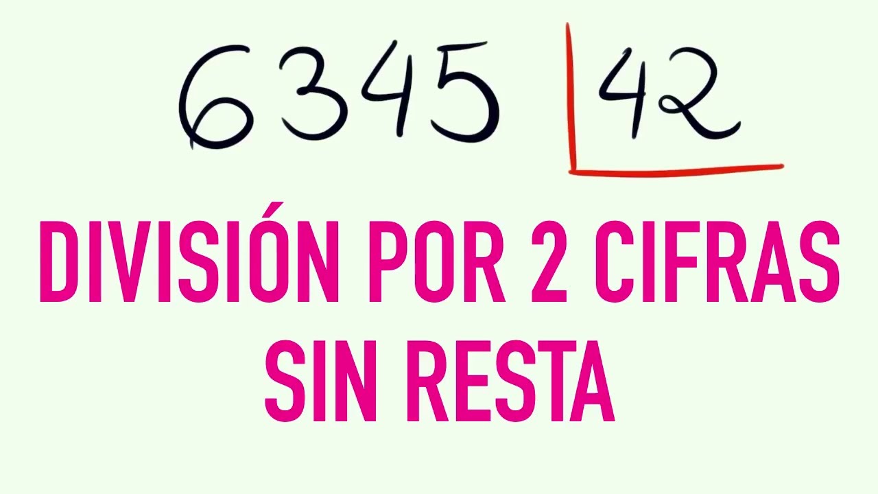 división entre 2 cifras sin resta paso a paso 6345 entre 42