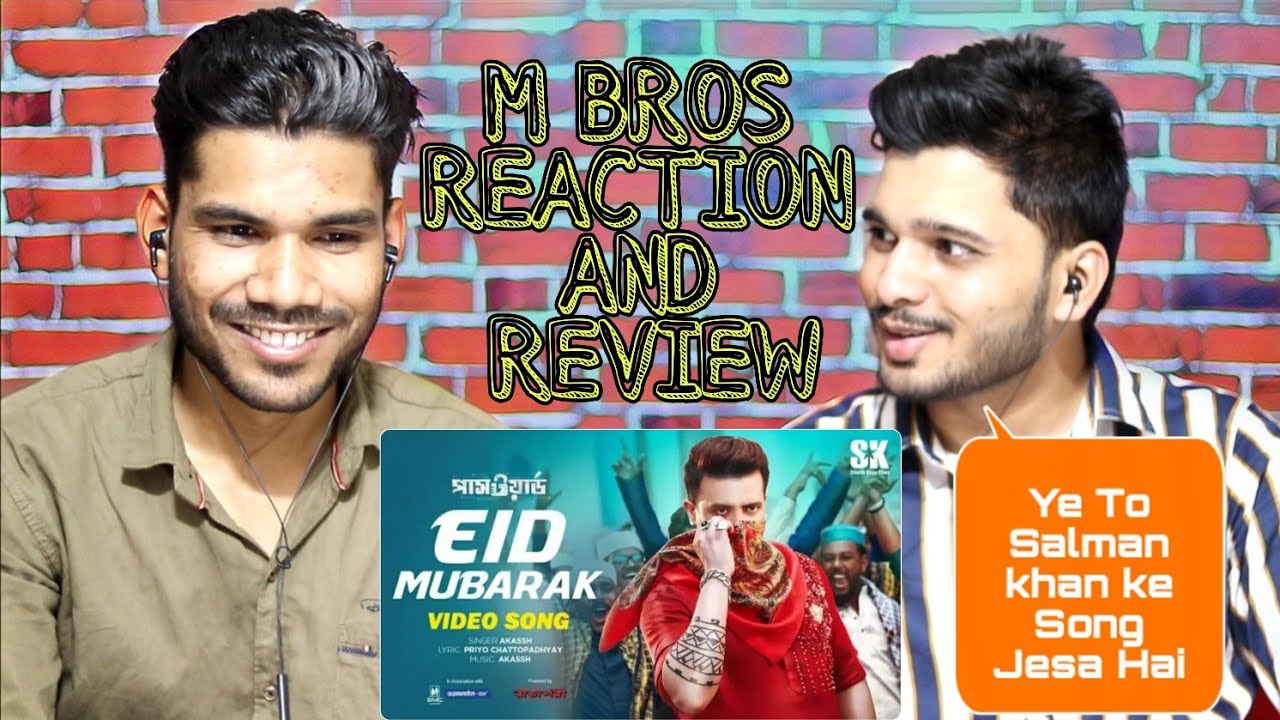 Indian Reaction And Review On Eid Mubarak Song Bangla | Password Movie | Shakib Khan