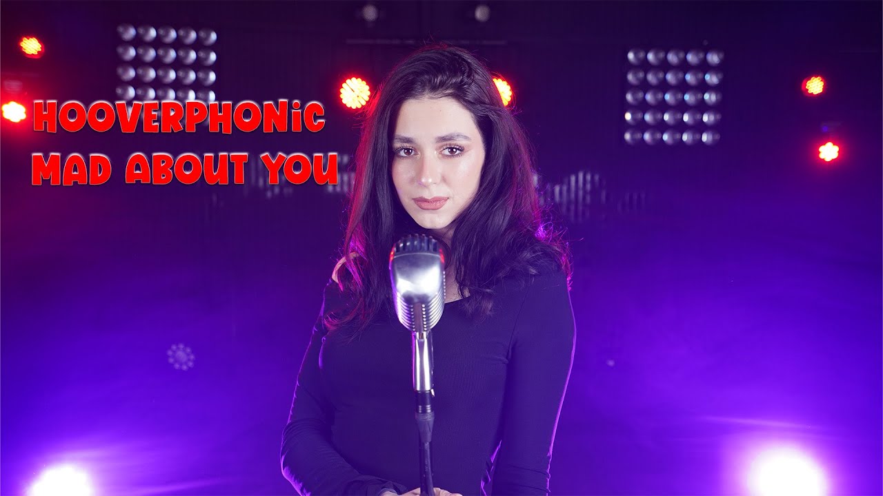 Mad About You - Hooverphonic (by Beatrice Florea)