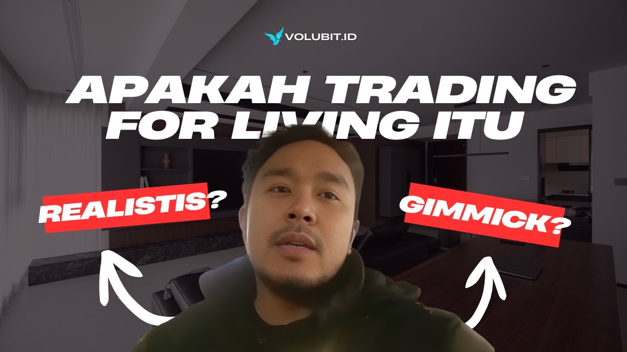 Apakah trading for living itu realistis, atau sekedar gimmick para influencer aja?