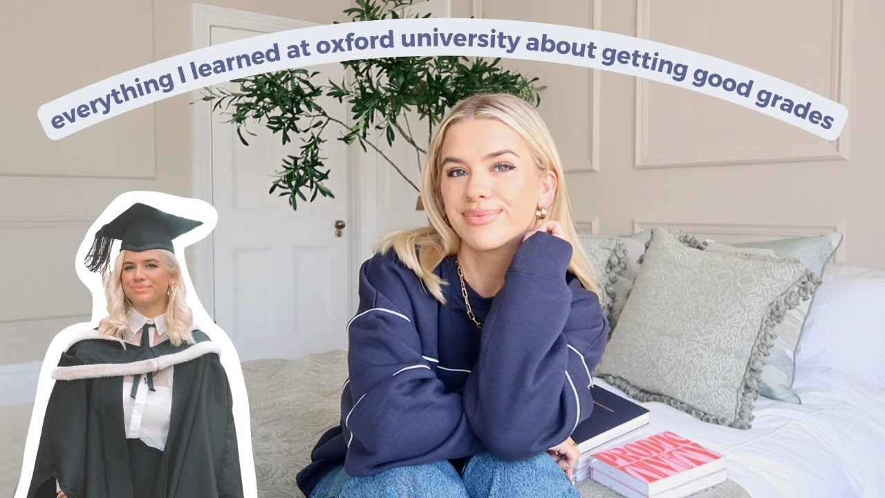 every single thing I learned at oxford university about getting good grades [WITH CHAPTERS]