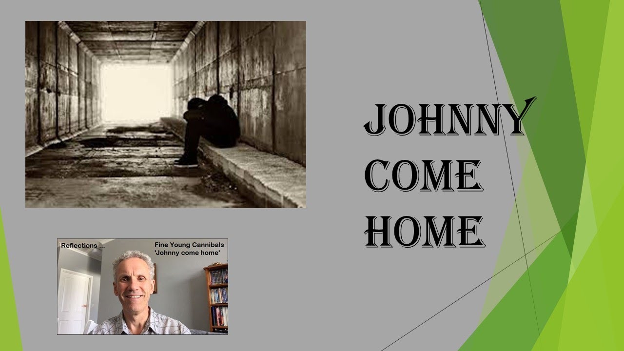 Fine Young Cannibals (Johnny come home) - #lifereflectionsthroughmusic