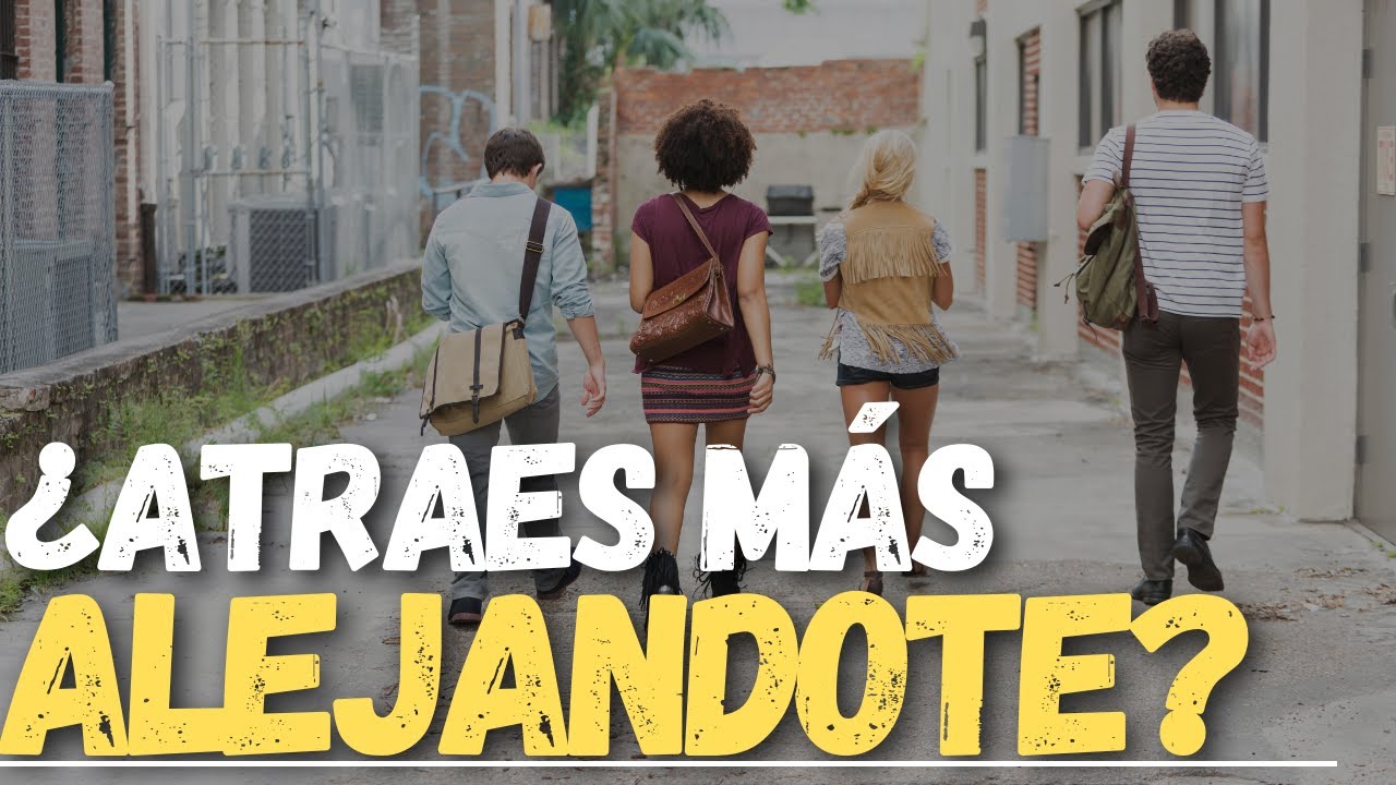 ¿ATRAES MÁS CUANDO TE ALEJAS?