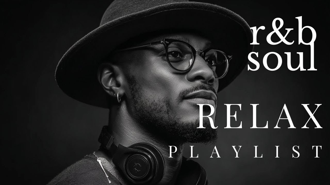 【R&B Soul】Расслабляющий Chill R&B | Мягкий soul-плейлист