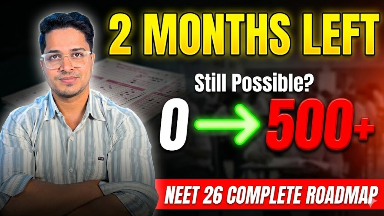 Still Possible to Score 500+ in NEET 2026 in 60 Days from Zero? | Complete 60-Day Strategy 🔥