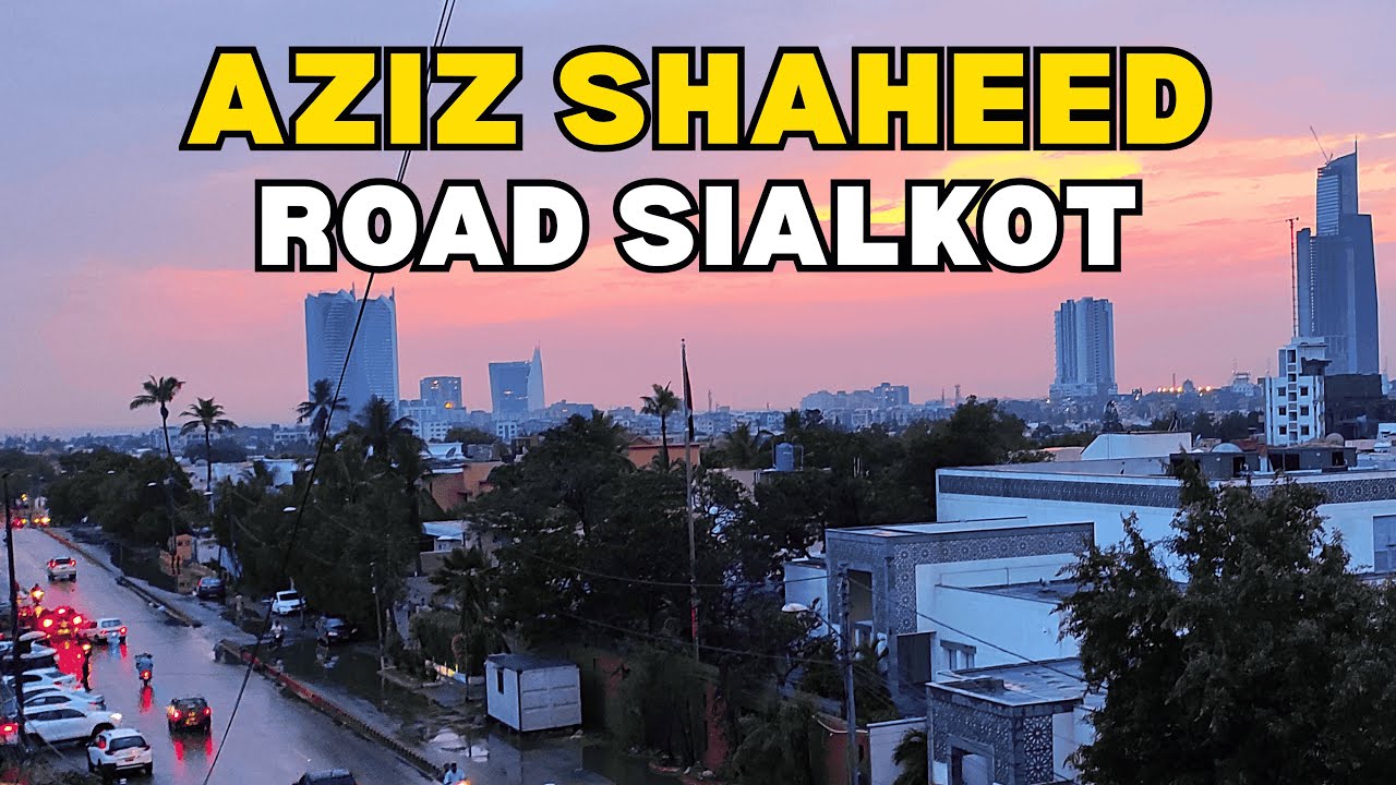 Aziz Shaheed Road Sialkot Cantt 2025 | Complete Road Tour & Beautiful Views ✅