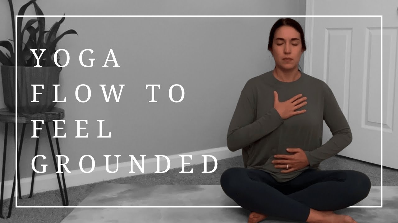 10 Minute Yoga Flow to Feel Grounded