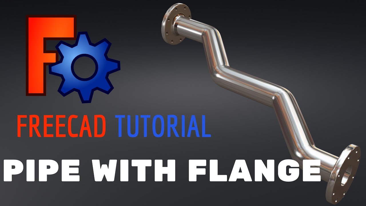 FREECAD: TUTORIAL- PIPE WITH FLANGE