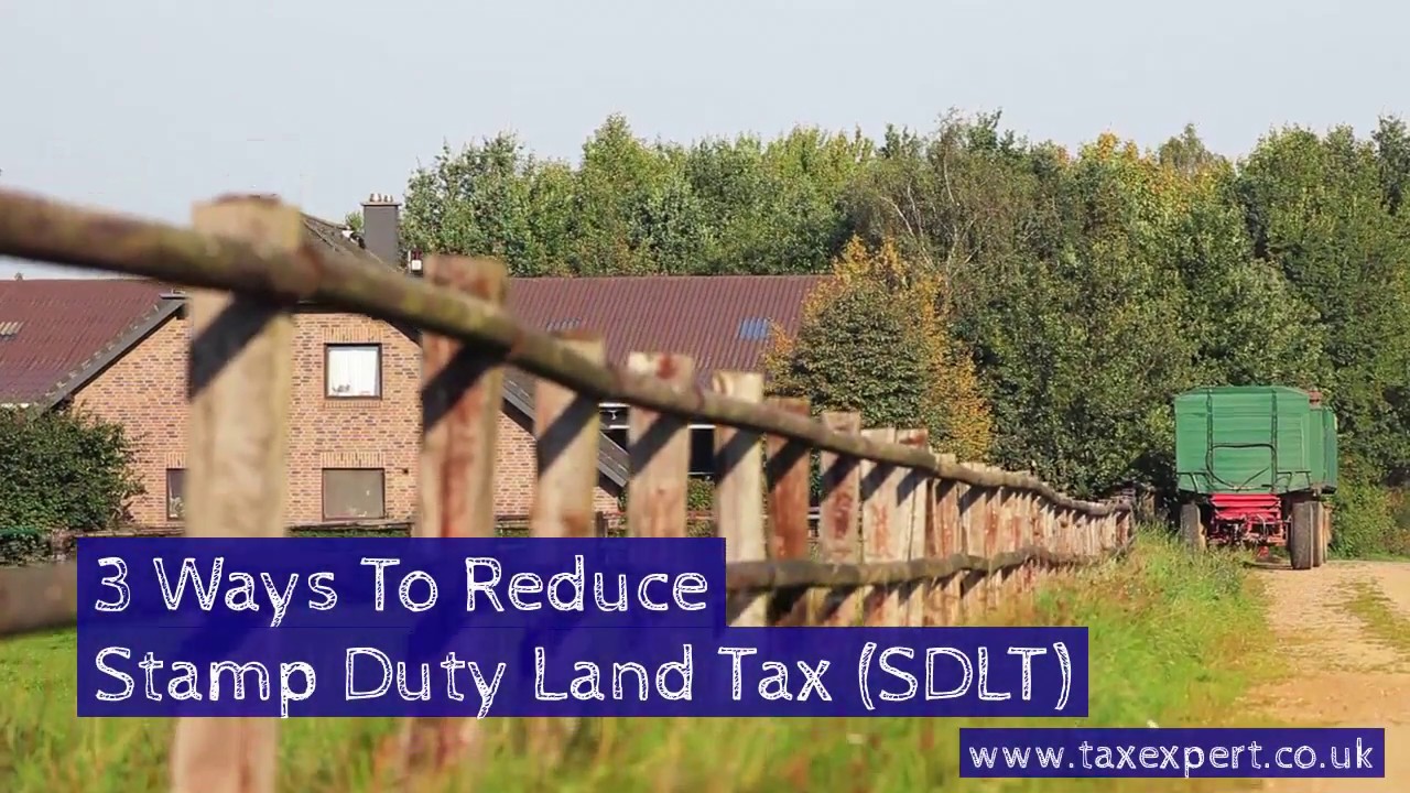 3 Ways To Reduce Stamp Duty Land Tax