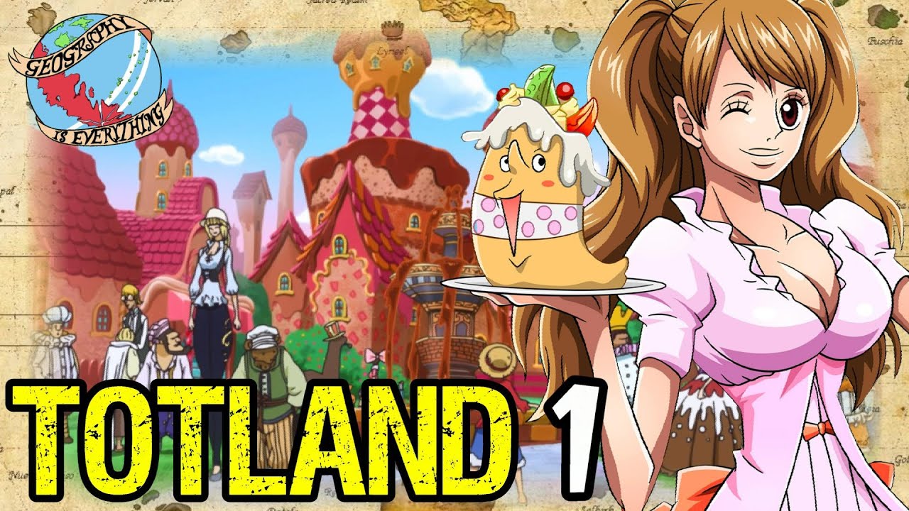 TOTLAND Part 1: Geography Is Everything - One Piece Discussion | Tekking101