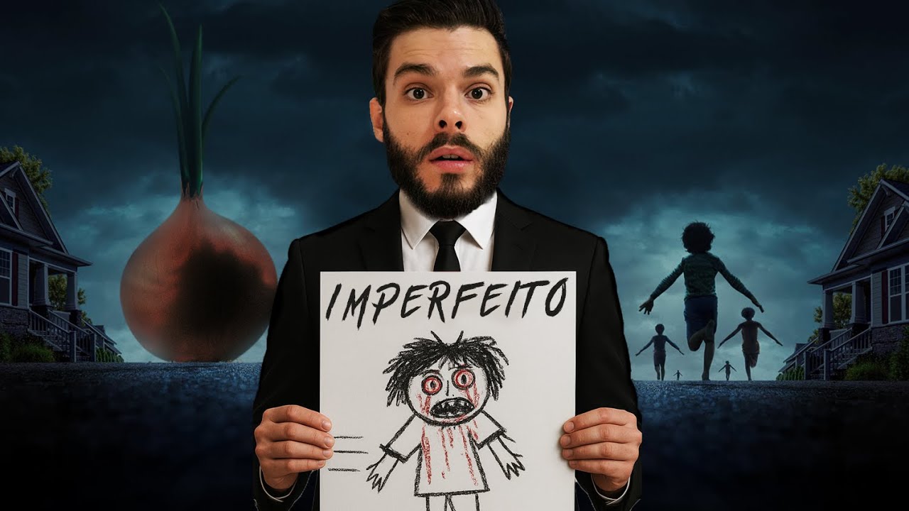 A HORA DO MAL é uma CEBOLA IMPERFEITA...