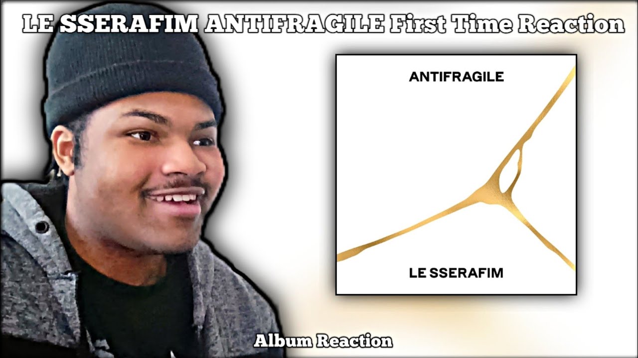 REACTING TO LE SSERAFIM ANTIFRAGILE Album FOR THE FIRST TIME!!