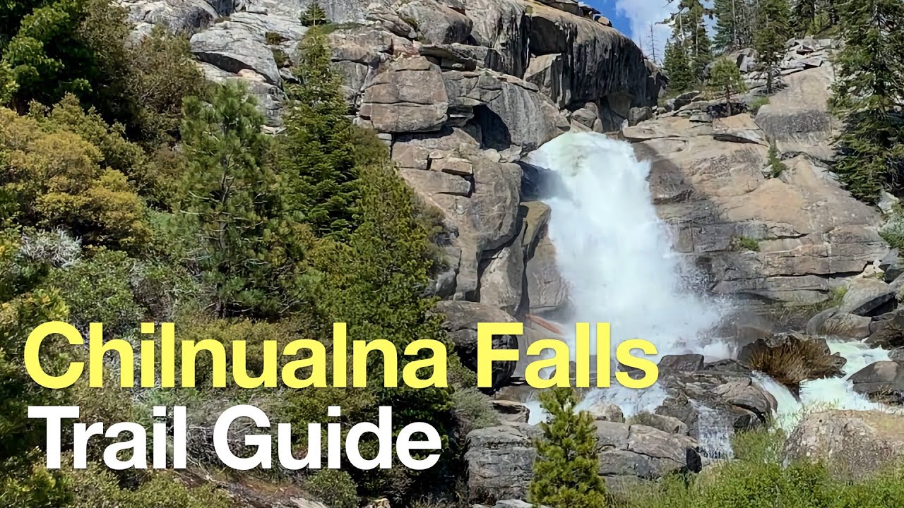 Hike Chilnualna Falls Trail