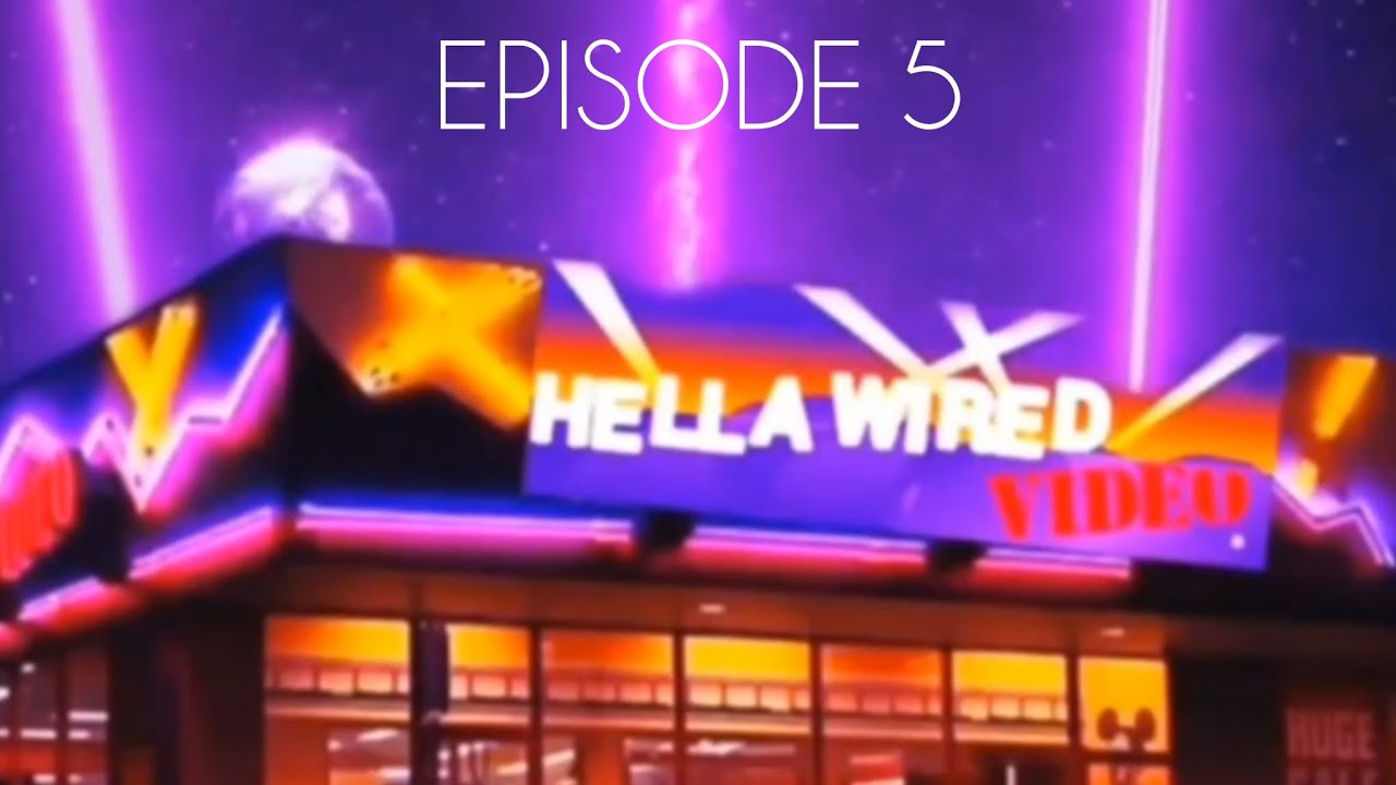 HELLA WIRED VIDEO PODCAST EP 5