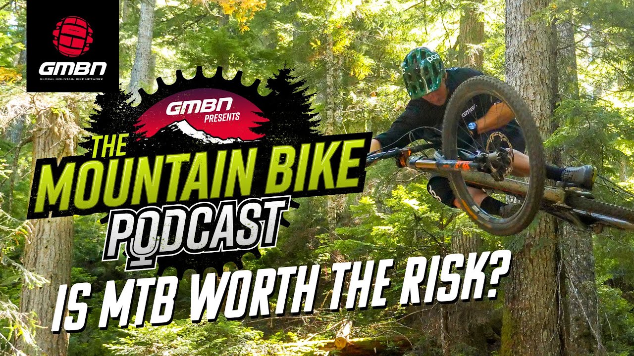 Is Mountain Biking Worth The Risk? With Martyn Ashton & Neil Donoghue | The GMBN Podcast Ep. 31