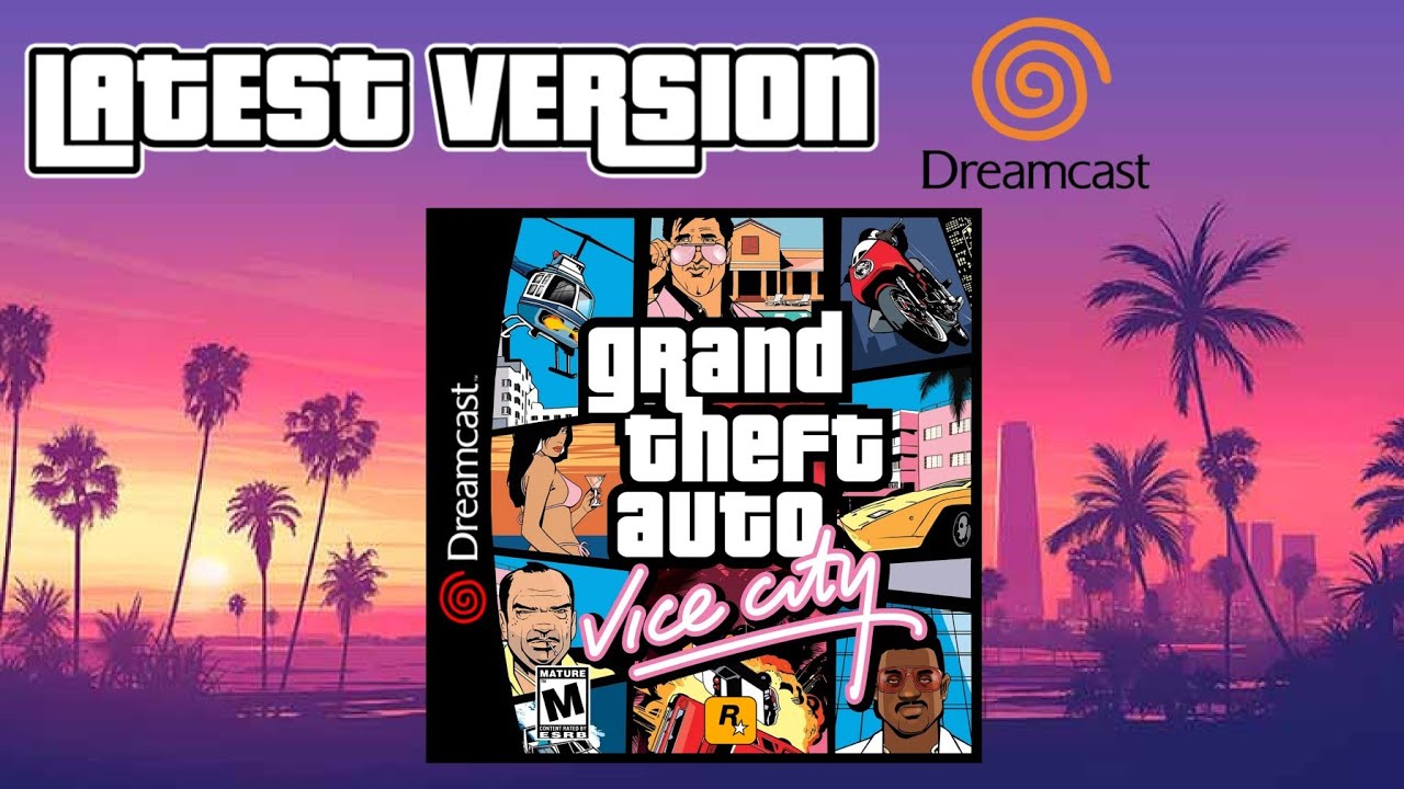 GTA Vice City - Dreamcast - Lastest Version