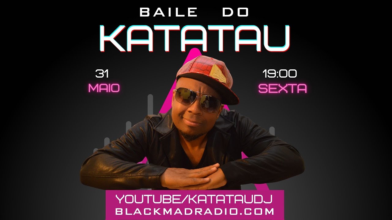 BAILE do KATATAU 31/05