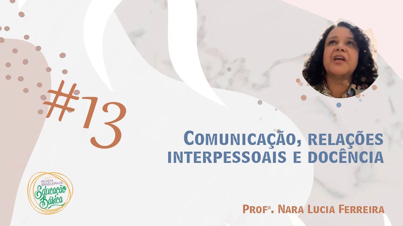 Comunica&ccedil;&atilde;o, rela&ccedil;&otilde;es interpessoais e doc&ecirc;ncia [RBEB]