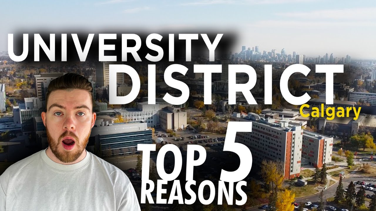 Top 5 Reasons To Live in The University District Calgary | Calgary Real Estate | Living in Calgary