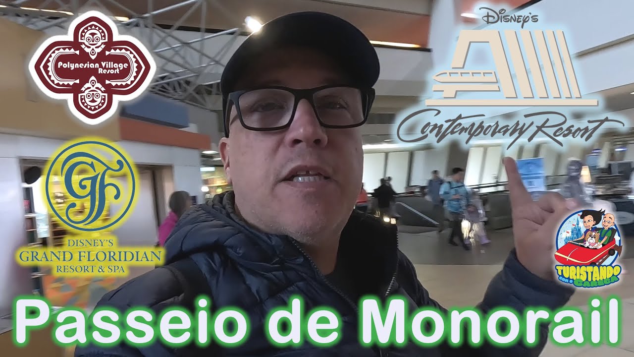 PASSEIO NOS HOTÉIS DA DISNEY - MONORAIL CRAWL - CONTEMPORARY - POLYNESIAN - GRAND FLORIDIAN #disney