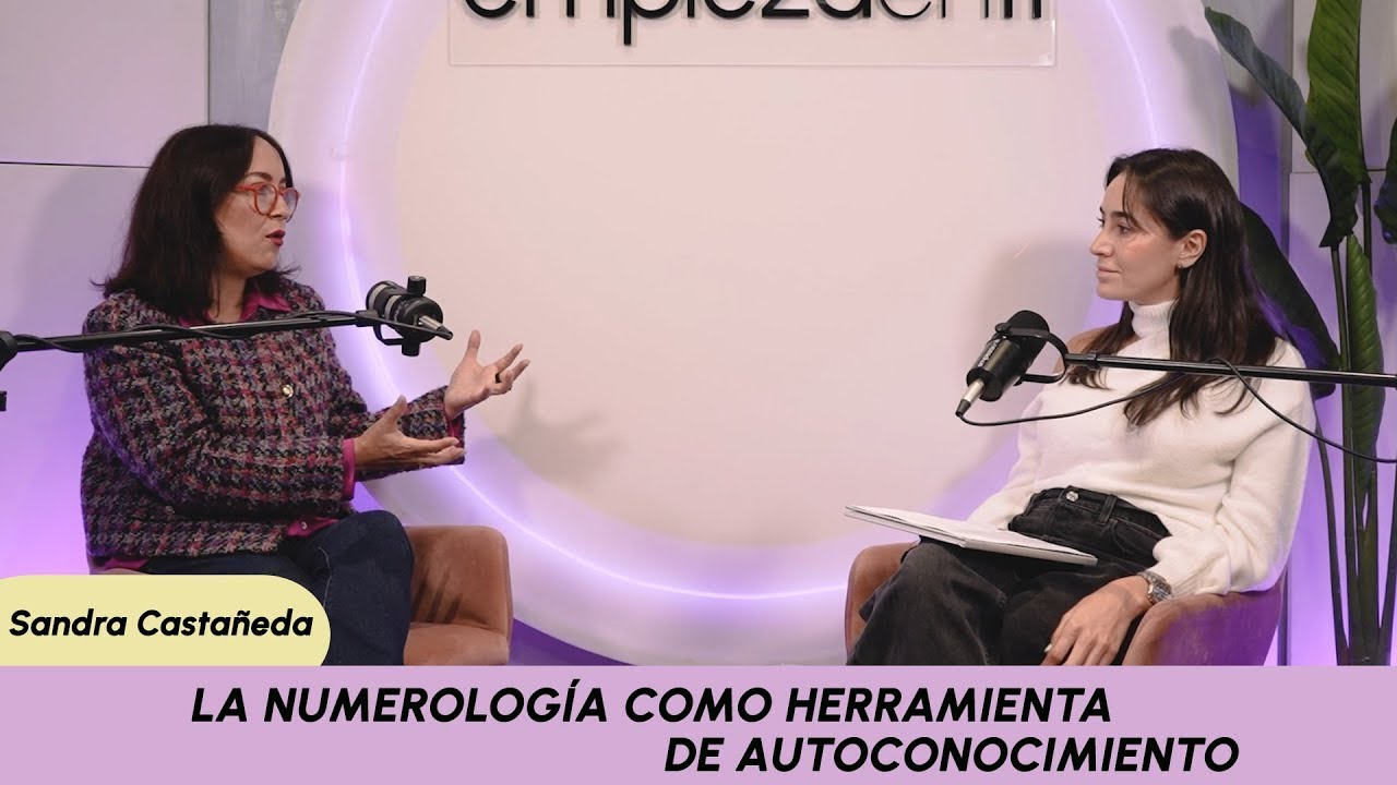 La numerología como herramienta de autoconocimiento Ft. Sandra Castañeda Ep 92