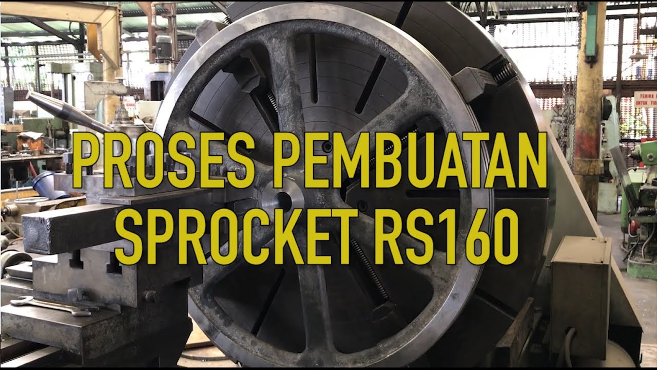 Proses Pembuatan Sprocket Gear RS 160