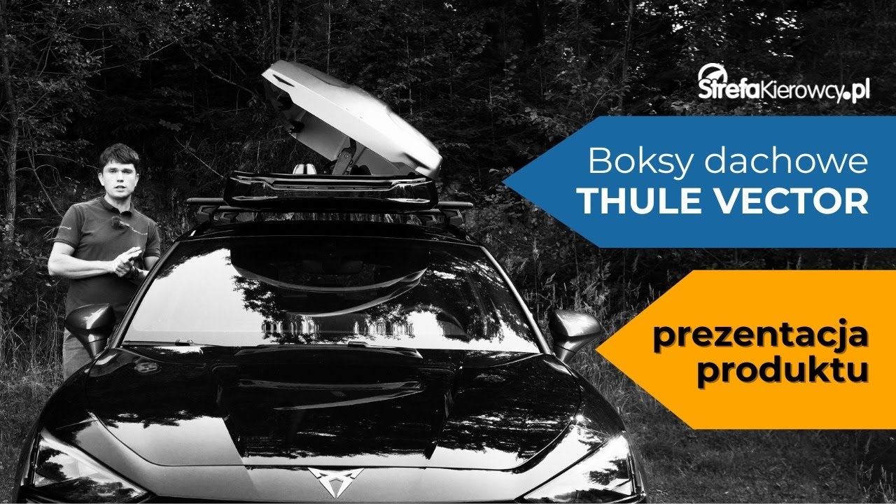 Boks dachowy Thule Vector - prezentacja rozwiązania najwyższej klasy premium