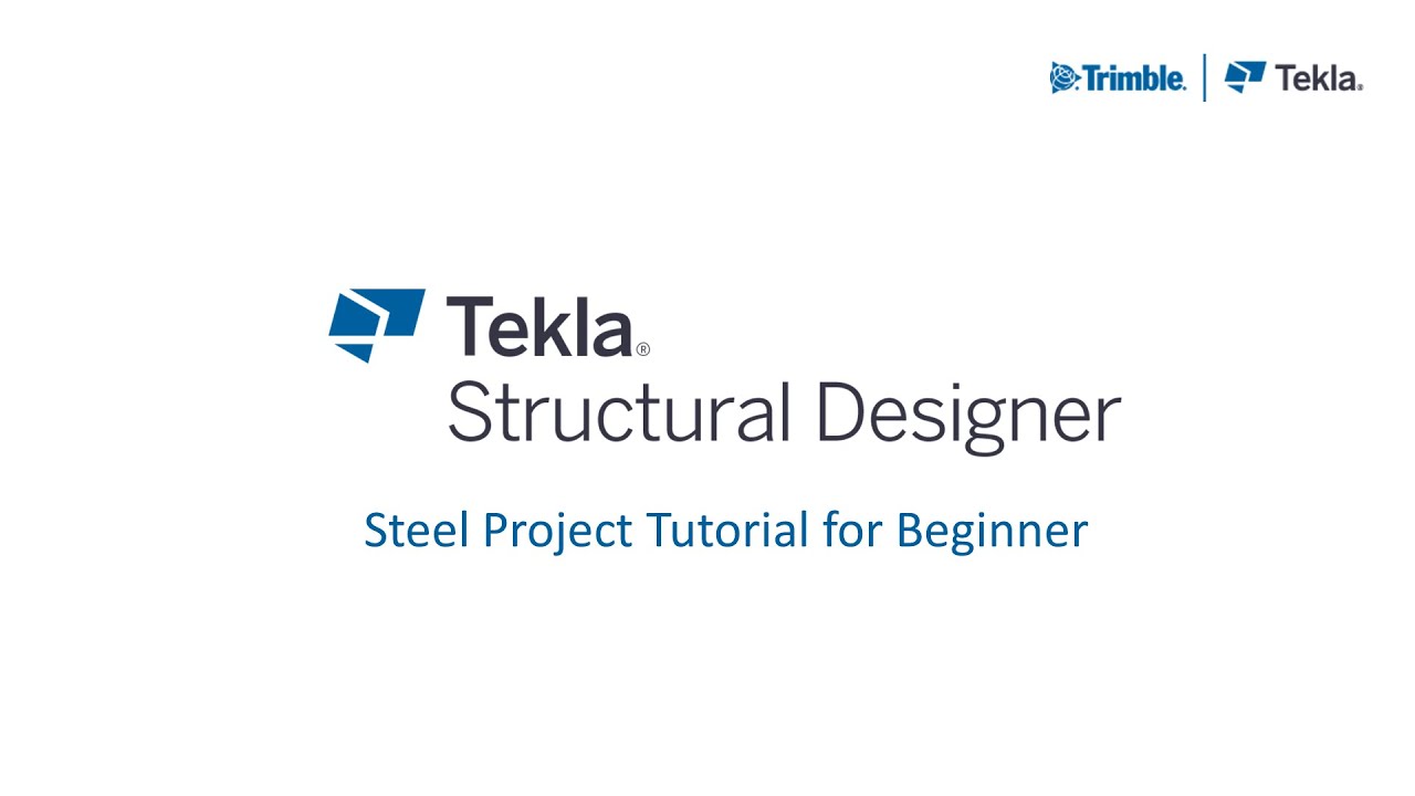 Tekla Structural Designer - Steel Project Tutorial for Beginner