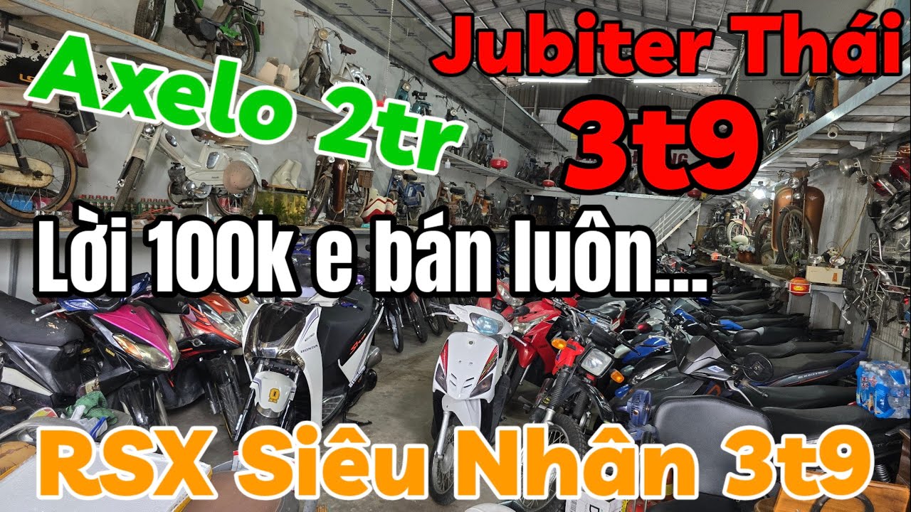 Tin không Axelo 2tr Wave Siêu Nhân 3t9 Xe Nhật 2t9 Jubiter Thái 3t9 Classico 5t5 - cả trăm xe giá rẻ